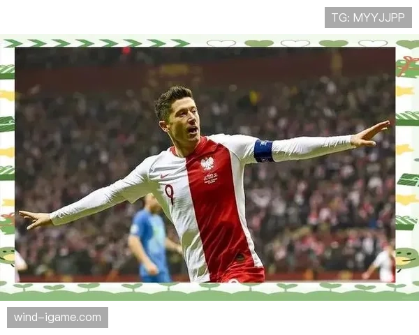 莱万多夫斯基高居欧洲射手榜第三，强势发挥彰显锋线实力