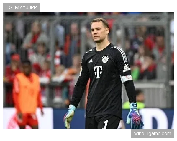 诺伊尔展现老将风采，以丰富经验助球队稳步提升竞争力